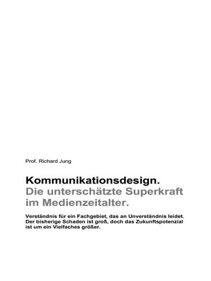 cover image of Kommunikationsdesign. Die unterschätzte Superkraft  im Medienzeitalter.